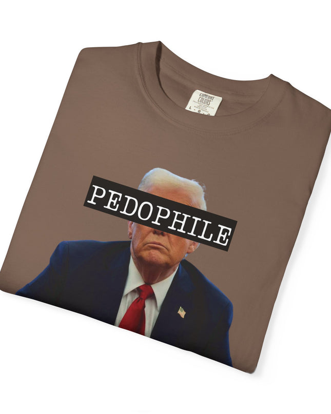 Trump is a pedophile comfort colors t-shirt