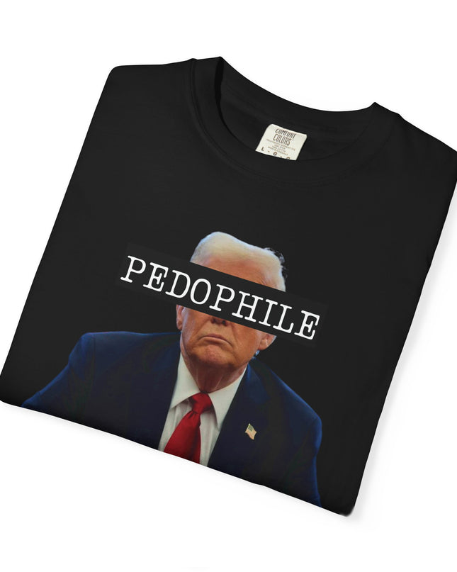 Trump is a pedophile comfort colors t-shirt