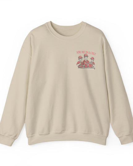 You're In A Cult, Cool-Aid drinking MAGA sweatshirt